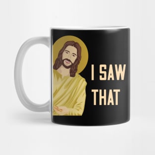 Jesus Meme I Saw That v5 Mug